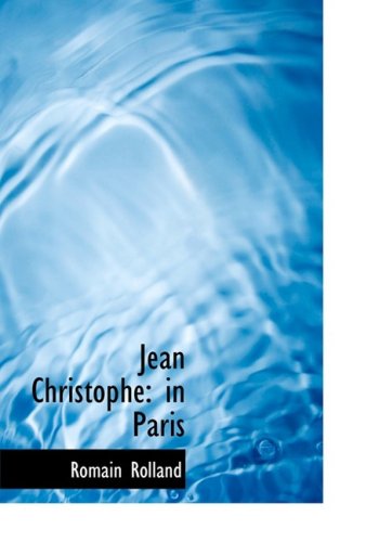 Cover for Romain Rolland · Jean Christophe: in Paris (Hardcover Book) [Large Print, Large Type edition] (2008)