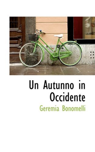 Un Autunno in Occidente - Geremia Bonomelli - Books - BiblioLife - 9780559949661 - January 28, 2009