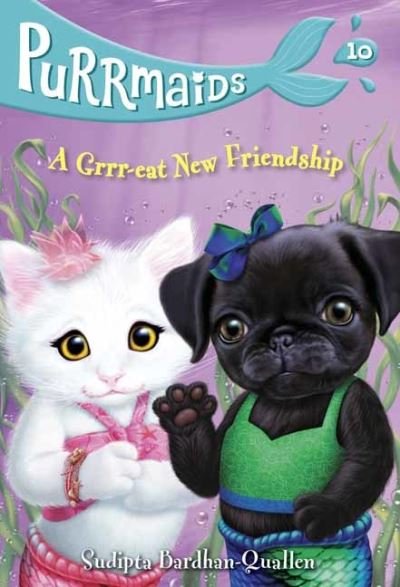 Cover for Sudipta Bardhan-Quallen · Purrmaids #10: A Grrr-eat New Friendship - Purrmaids (Paperback Book) (2021)