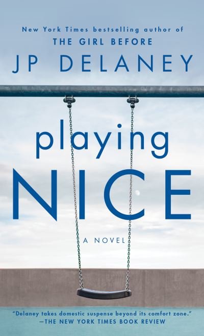 Cover for JP Delaney · Playing Nice: A Novel (Paperback Book) (2021)
