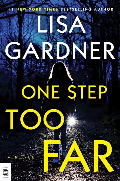 Cover for Lisa Gardner · One Step Too Far: A Novel (Paperback Book) (2022)