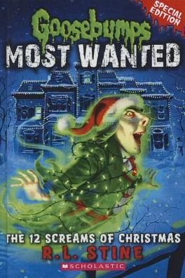 Cover for R. L. Stine · The 12 Screams of Christmas (Goosebumps Most Wanted) (Innbunden bok) (2014)