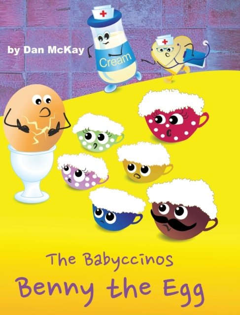 Cover for Dan Mckay · The Babyccinos Benny the Egg (Hardcover Book) (2021)