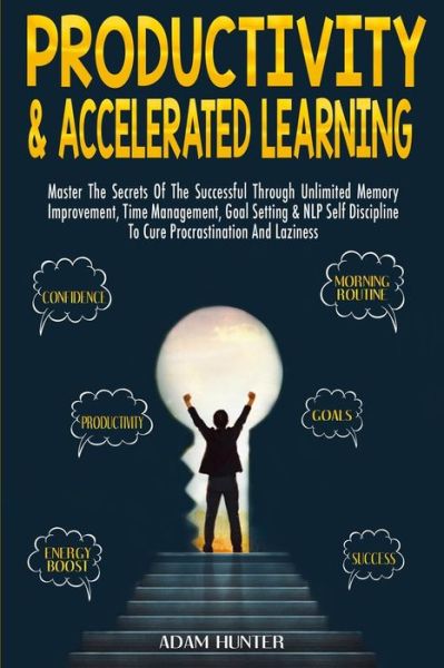 Cover for Adam Hunter · Productivity &amp; Accelerated Learning (Paperback Book) (2019)