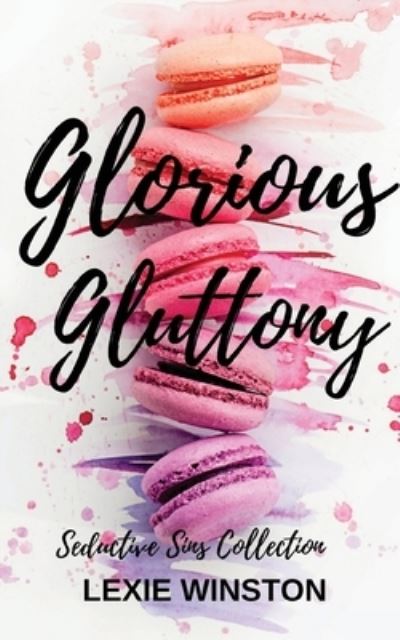 Cover for Lexie Winston · Glorious Gluttony (Paperback Book) (2020)