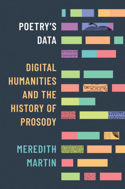 Cover for Meredith Martin · Poetry's Data: Digital Humanities and the History of Prosody (Hardcover Book) (2025)