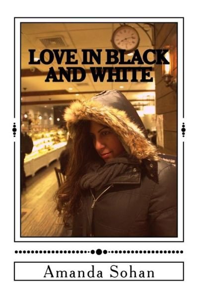 Cover for Mrs. Amanda Sohan · Love In Black and White Urban Poetry (Paperback Book) (2015)