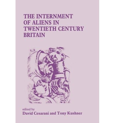 Cover for Tony Kushner · The Internment of Aliens in Twentieth Century Britain (Hardcover Book) [Annotated edition] (1993)