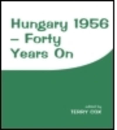 Cover for Terry Cox · Hungary 1956: Forty Years On (Hardcover Book) (1997)