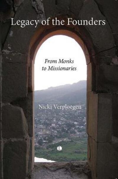 Cover for Nicki Verploegen · Legacy of the Founders: From Monks to Missionaries (Paperback Book) (2012)