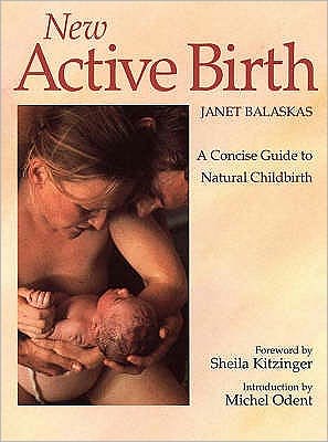 Cover for Janet Balaskas · New Active Birth: A Concise Guide to Natural Childbirth (Paperback Book) (1990)