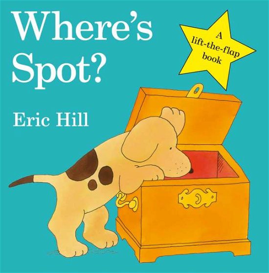 Cover for Eric Hill · Where's Spot? - Spot - Original Lift The Flap (Board book) (2009)