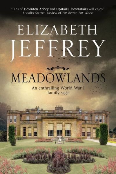 Cover for Elizabeth Jeffrey · Meadowlands: a World War I Family Saga (Hardcover Book) [Large Print edition] (2015)