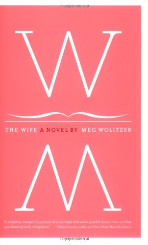 Cover for Meg Wolitzer · The Wife (Paperback Book) [Reprint edition] (2004)