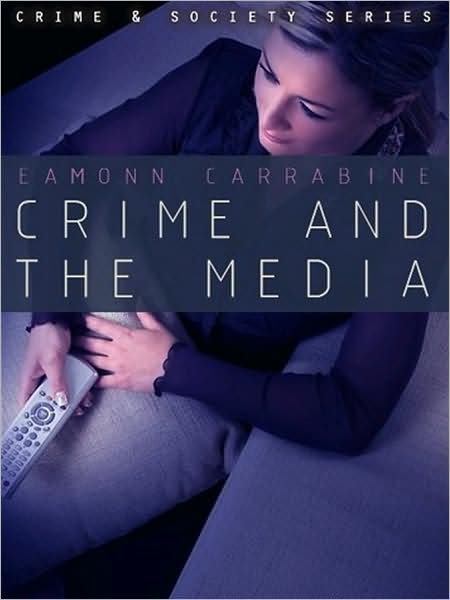 Cover for Eamonn Carrabine · Crime, Culture and the Media - Crime and Society (Pocketbok) (2008)