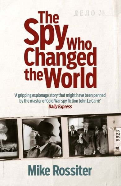 Cover for Mike Rossiter · The Spy Who Changed The World (Pocketbok) (2015)