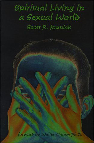 Cover for Scott R. Kraniak · Spiritual Living in a Sexual World (Pocketbok) (2001)