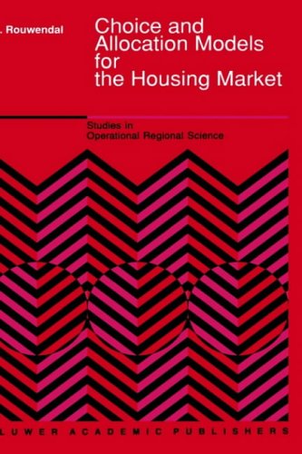 Choice and Allocation Models for the Housing Market - Studies in Operational Regional Science - J. Rouwendal - Books - Springer - 9780792304661 - October 31, 1989