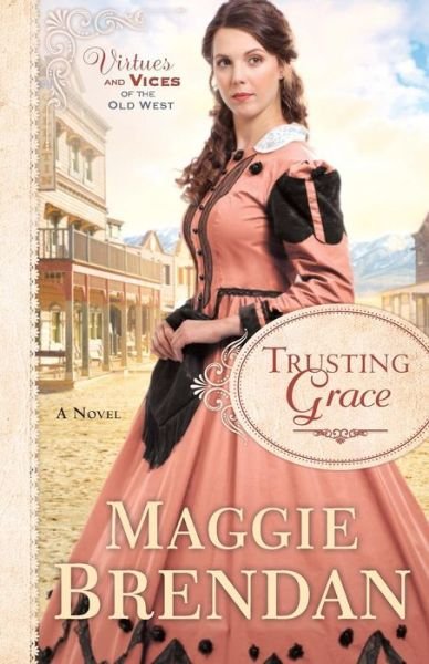 Cover for Maggie Brendan · Trusting Grace – A Novel (Pocketbok) (2017)