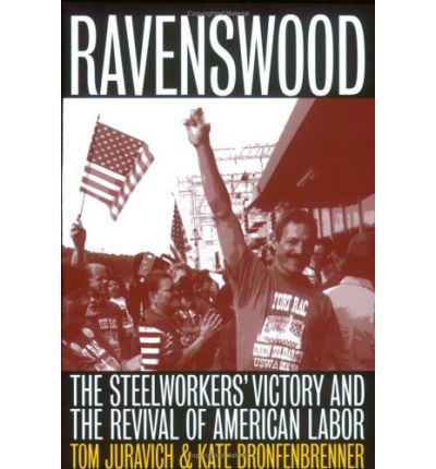 Cover for Tom Juravich · Ravenswood: The Steelworkers' Victory and the Revival of American Labor (Taschenbuch) (2000)