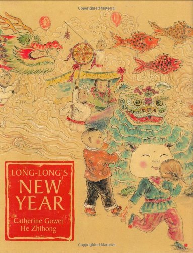 Cover for He Zhihong · Long-long's New Year: a Story About the Chinese Spring Festival (Hardcover Book) [Hardcover with Jacket edition] (2005)