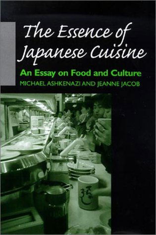 Cover for Michael Ashkenazi · The Essence of Japanese Cuisine: An Essay on Food and Culture (Hardcover Book) (2000)