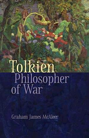 Cover for Graham McAleer · Tolkien, Philosopher of War (Paperback Book) (2024)