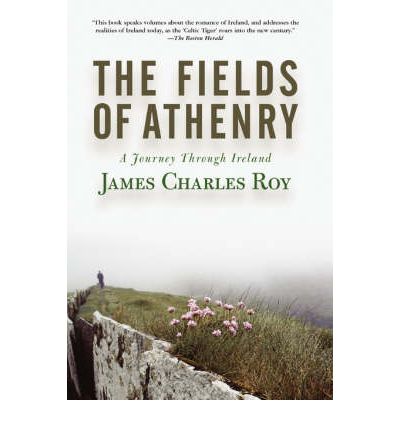 The Fields Of Athenry: A Journey Through Ireland - James Roy - Books - Basic Books - 9780813340661 - June 19, 2003