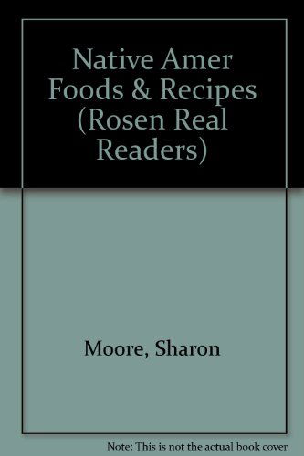 Cover for Sharon Moore · Native Amer Foods &amp; Recipes (Rosen Real Readers) (Paperback Book) (2001)