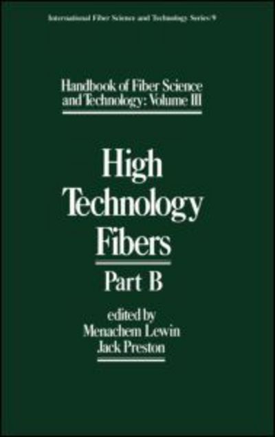 Cover for Menachem Lewin · Handbook of Fiber Science and Technology Volume 2: High Technology Fibers: Part B - International Fiber Science and Technology (Hardcover Book) (1989)