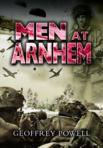 Cover for Geoffrey Powell · Men at Arnhem (Pocketbok) (2003)