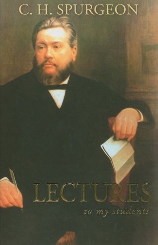 Cover for Charles Haddon Spurgeon · Lectures to My Students (Hardcover Book) [Annotated edition] (2008)