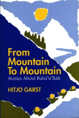 From Mountain to Mountain - Hitjo Garst - Böcker - George Ronald Publisher Ltd - 9780853982661 - 3 januari 1996