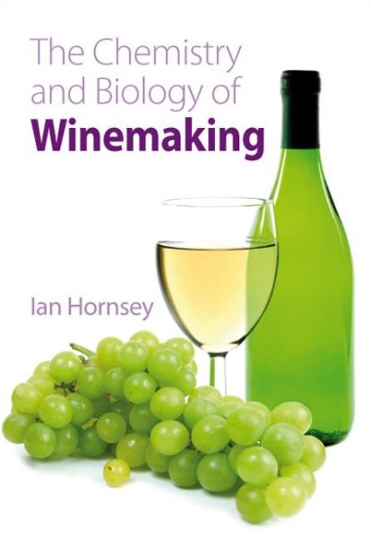 Cover for Hornsey, Ian S (Nethergate Brewery, UK) · Chemistry and Biology of Winemaking (Hardcover Book) (2007)