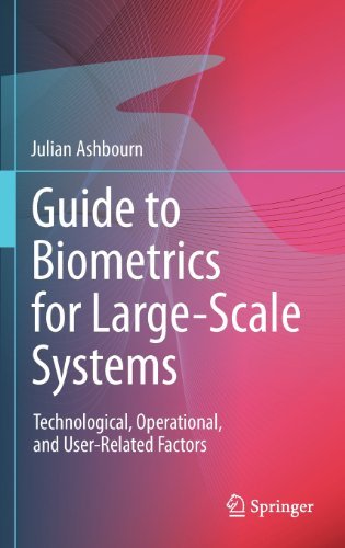 Cover for Julian Ashbourn · Guide to Biometrics for Large-Scale Systems: Technological, Operational, and User-Related Factors (Gebundenes Buch) (2011)