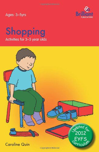 Shopping: Activities for 3-5 Year Olds - 2nd Edition - Caroline Quin - Książki - Brilliant Publications - 9780857476661 - 11 września 2012