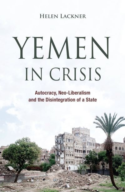 Cover for Helen Lackner · Yemen In Crisis: Devastating Conflict, Fragile Hope (Pocketbok) (2023)