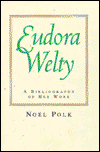 Cover for Noel Polk · Eudora Welty: A Bibliography of Her Work (Inbunden Bok) [First edition] (1994)