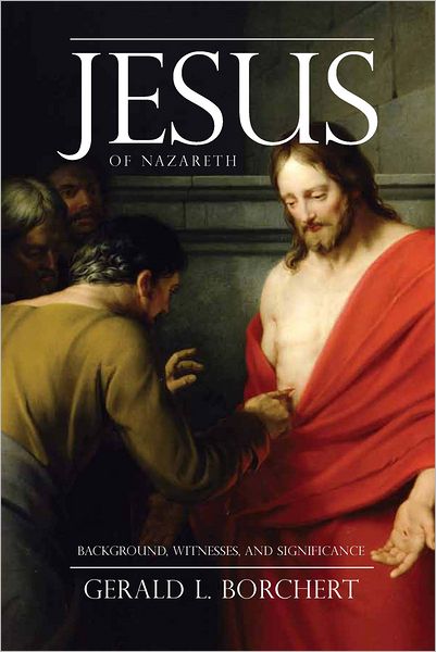 Cover for Gerald Borchert · Jesus of Nazareth: Background, Witnesses, and Significance (Paperback Book) (2012)