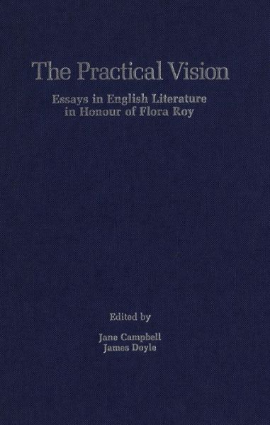 Cover for Jane Campbell · The Practical Vision: Essays in English Literature in Honour of Flora Roy (Hardcover Book) (1978)