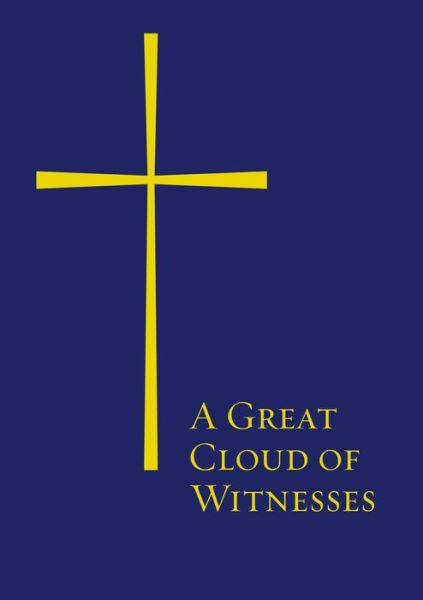 A Great Cloud of Witnesses: paperback - Church Publishing - Books - Church Publishing Inc - 9780898699661 - October 20, 2016