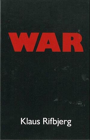 Cover for Klaus Rifbjerg · War (Bog)