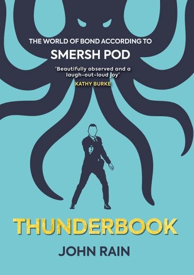 Cover for John Rain · Thunderbook: The World of Bond According to Smersh Pod - The World of Film According to Smersh Pod (Pocketbok) [New edition] (2022)