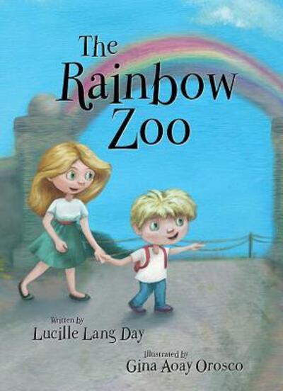 Cover for Lucille Lang Day · The Rainbow Zoo (Hardcover Book) (2016)