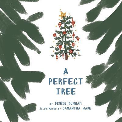 Cover for Denise Dunham · A Perfect Tree (Paperback Book) (2018)