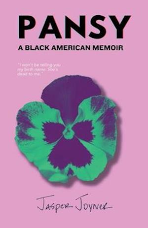 Pansy - Jasper Joyner - Books - Black Pansy Press - 9780999538661 - October 22, 2024