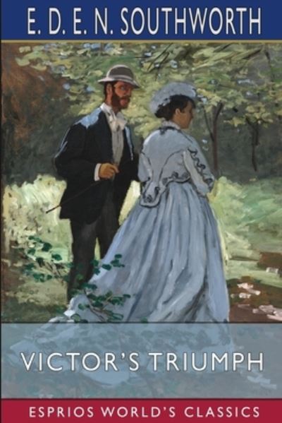 Cover for E D E N Southworth · Victor's Triumph (Esprios Classics) (Paperback Book) (2024)