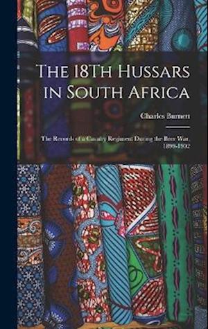 Cover for Charles Burnett · 18Th Hussars in South Africa (Book) (2022)