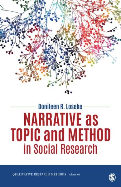 Cover for Loseke, Donileen R. (University of South Florida, USA) · Narrative as Topic and Method in Social Research - Qualitative Research Methods (Paperback Book) (2022)