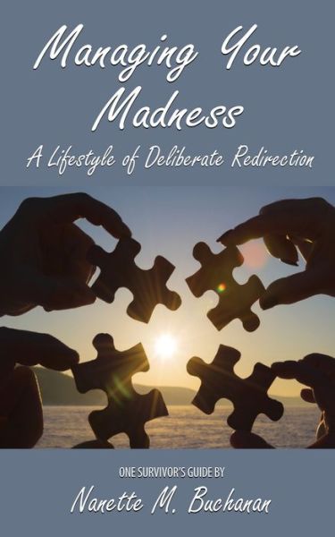 Cover for Nanette M Buchanan · Managing Your Madness (Paperback Book) (2021)